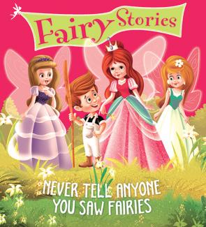 SQUARE BOOK: FAIRY STORIES NEVER TELL ANYONE YOU SAW FARIES