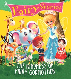SQUARE BOOK: FAIRY STORIES THE KINDNESS OF FAIRY GODMOTHER