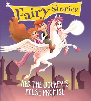 SQUARE BOOK: FAIRY STORIES NED THE JOCKEYS FALSE PROMISE