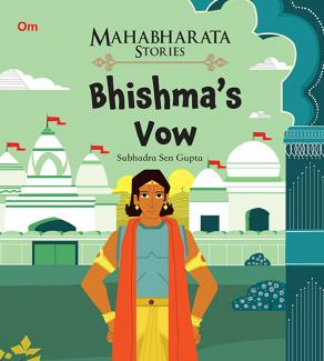 MAHABHARATA STORIES BHISHMAS VOW BOOK 1
