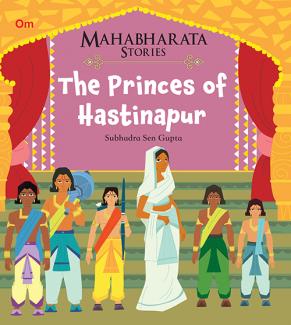 MAHABHARATA STORIES THE PRINCES OF HASTINAPUR BOOK 2