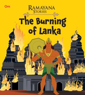 RAMAYANA STORIES THE BURNING OF LANKA