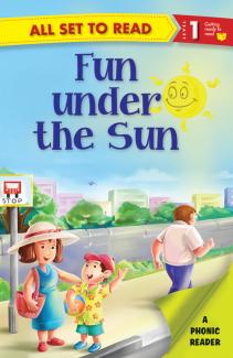 ALL SET TO READ LEVEL- 1 PHONIC READER FUN UNDER THE SUN