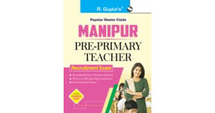 Manipur : Pre-Primary Teacher Recruitment Exam Guide