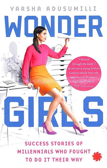 WONDER GIRLS: SUCCESS STORIES OF MILLENNIALS WHO FOUGHT TO DO IT THEIR WAY