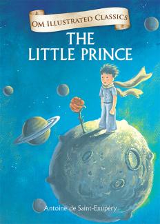 OM ILLUSTRATED CLASSIC: The Little Prince (ILLUSTRATED ABRIDGED CLASSICS)