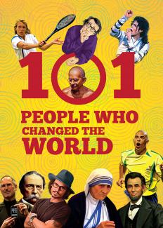 101 PEOPLE WHO CHANGED THE WORLD