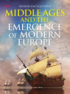 ENCYCLOPEDIA HISTORY: MIDDLE AGES AND THE EMERGENCE OF MODERN EUROPE