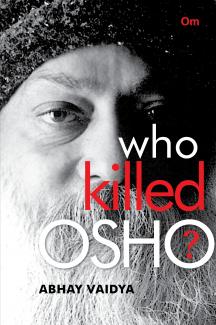 WHO KILLED OSHO