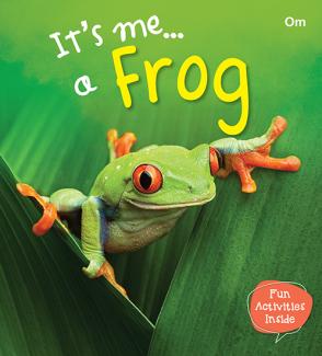 ITS ME... A FROG