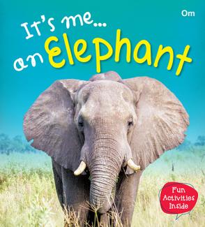 ITS ME... AN ELEPHANT