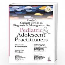 Partha’s Current Trends in Diagnosis & Management for Pediatric & Adolescent Practitioners