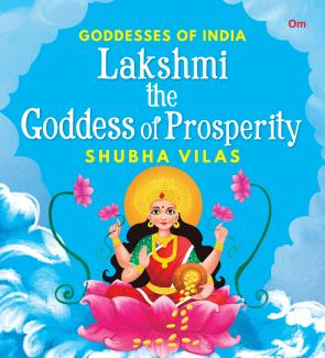 Goddesses of India Lakshmi the Goddess of Prosperity