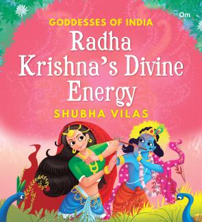 Goddesses of India Radha Krishnas Divine Energy