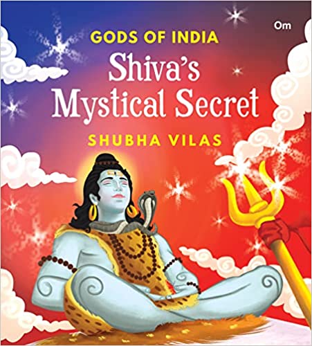 Gods of India Shiva’s Mystical Secret