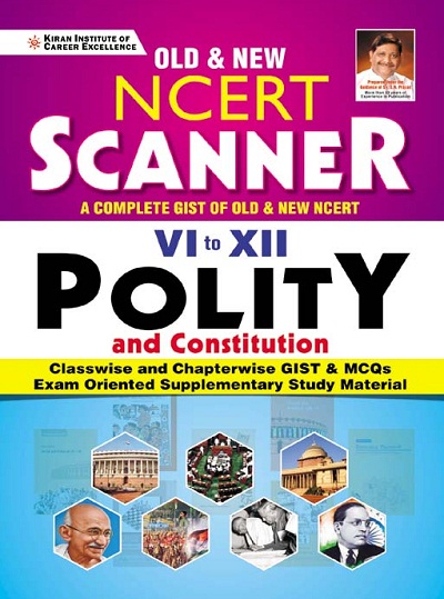 Old and New NCERT Scanner Class 6 to 12 Polity Classwise and Chapterwise GIST and MCQs (English Medium)(3624)